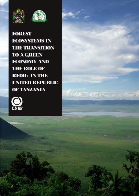 Forest ecosystems in the transition to a green economy and the role of REDD+ in the United Republic of Tanzania 