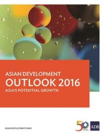 Asian Development Outlook 2016: Asia’s potential growth