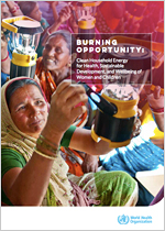 Burning opportunity: clean household energy for health, sustainable development, and wellbeing of women and children