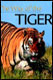 The way of the tiger: natural history and conservation of the endangered big cat