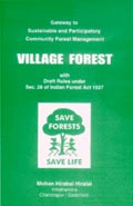 Village Forest   with Draft Rules Under Sec 28 of Indian Forest Act 1927 