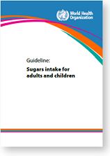 Sugars intake for adult and children: guideline